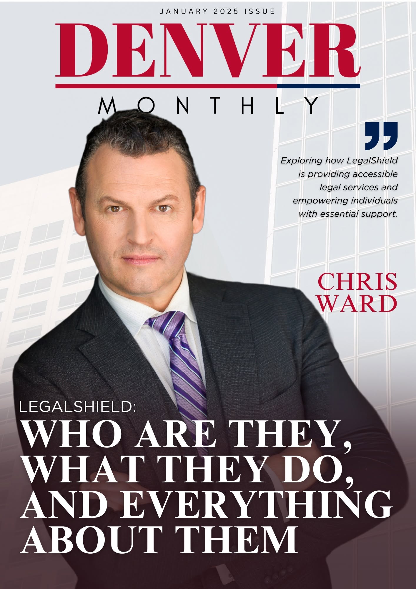 Denver Monthly January 2025 issue cover featuring Chris Ward, with the headline "LegalShield: Who Are They, What They Do, and Everything About Them"